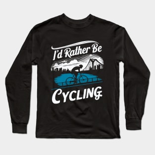 I'd Rather Be Cycling. Retro City Long Sleeve T-Shirt